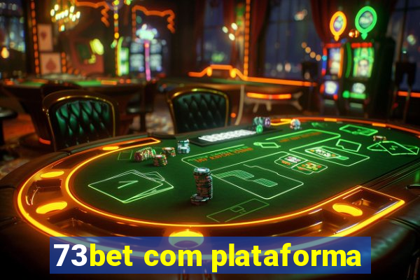 73bet com plataforma